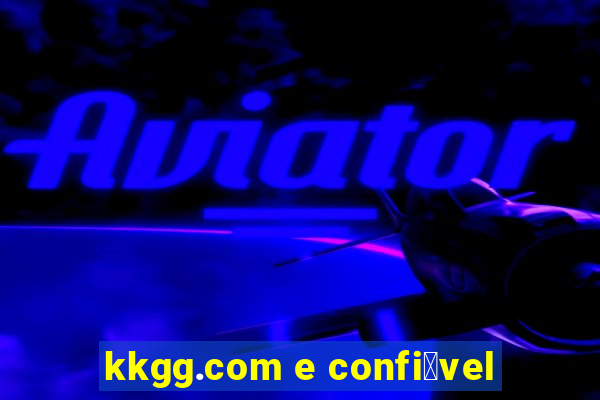 kkgg.com e confi谩vel